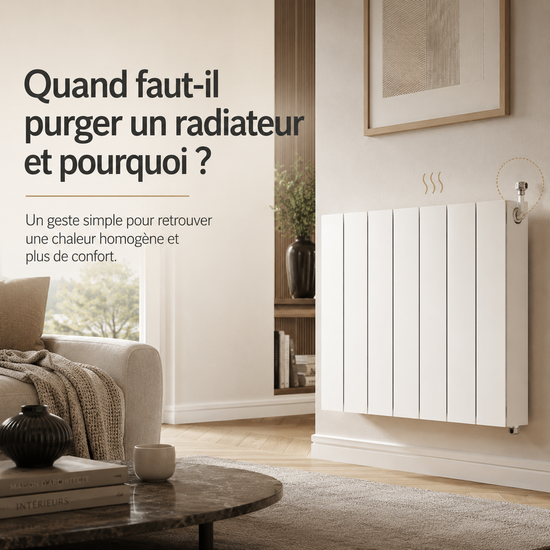 Quand faut-il purger un radiateur et pourquoi ?